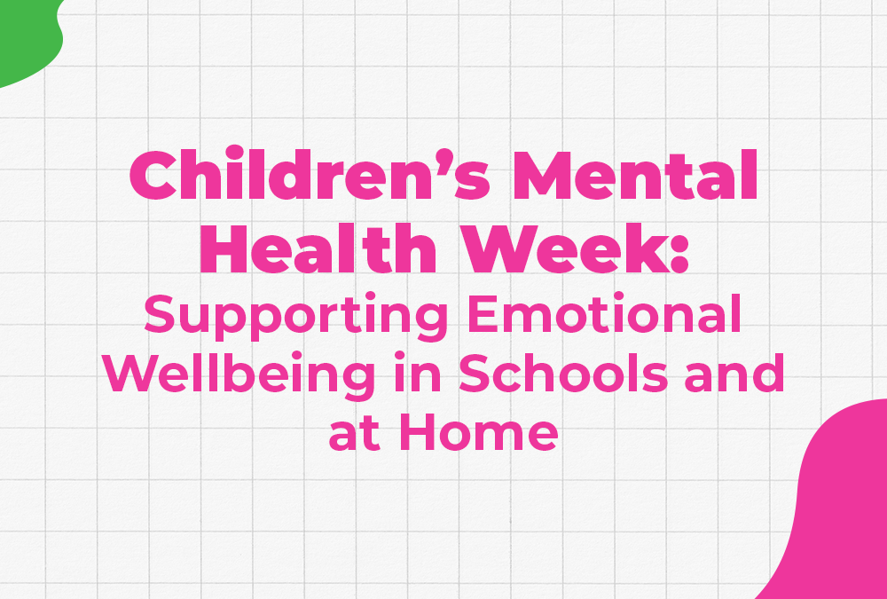 Children’s Mental Health Week 2026