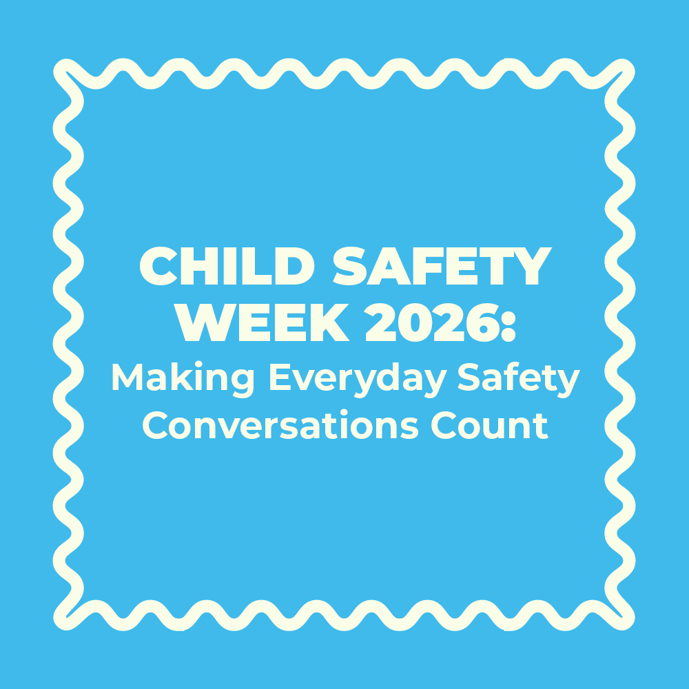 Child Safety Week 2026: Making Everyday Safety Conversations Count